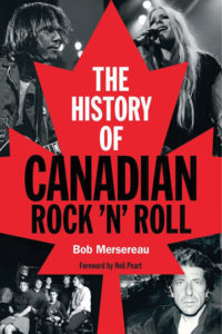  History of Canadian Rock ‘n’ Roll